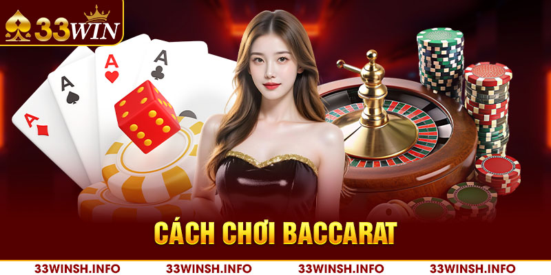 Cách chơi baccarat